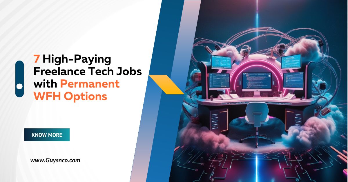 7 High-Paying Freelance Tech Jobs with Permanent WFH Options